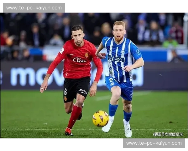 大西洋的季风与巴斯克的铁血:拉斯帕vs毕尔巴,一场关乎足球灵魂的博弈